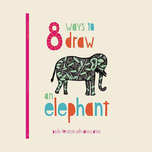 8 ways to Draw : Elephant Assorted